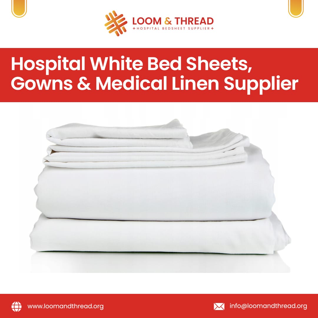 Hospital White Bed Sheets, Gowns & Medical Linen Supplier