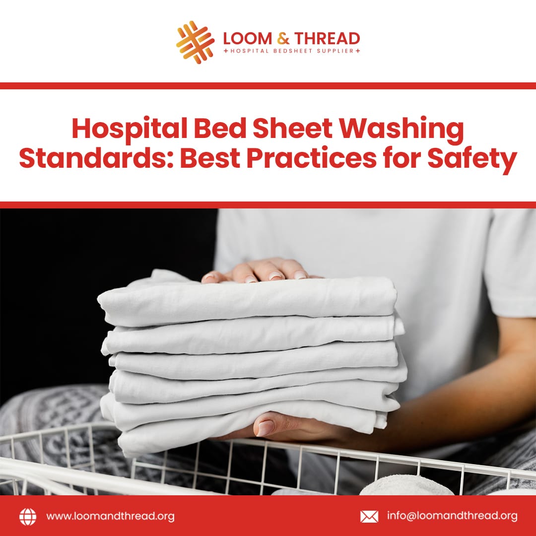 Hospital Bed Sheet Washing Standards: Best Practices for Safety